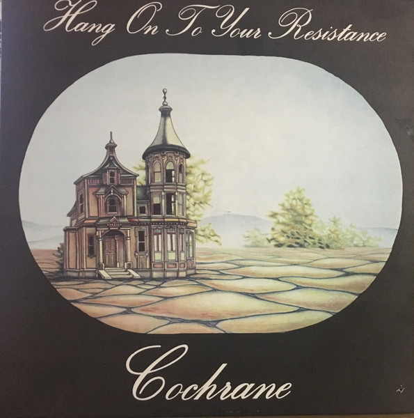 Cochrane Tom — Hang On To Your Resistance