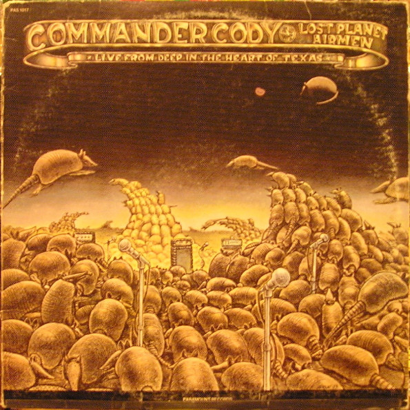 Commander Cody And His Lost Planet Airmen — Live From Deep In The Heart Of Texas