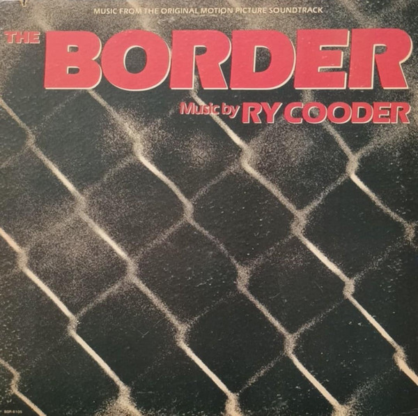 Cooder Ry (Music By) — Border (Original Motion Picture Soundtrack)