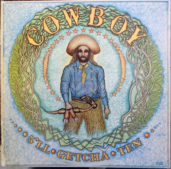 Cowboy — 5'll Getcha Ten