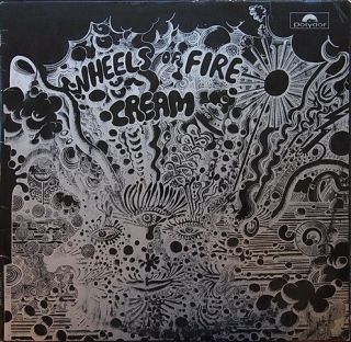Cream — Wheels Of Fire - Live At The Fillmore