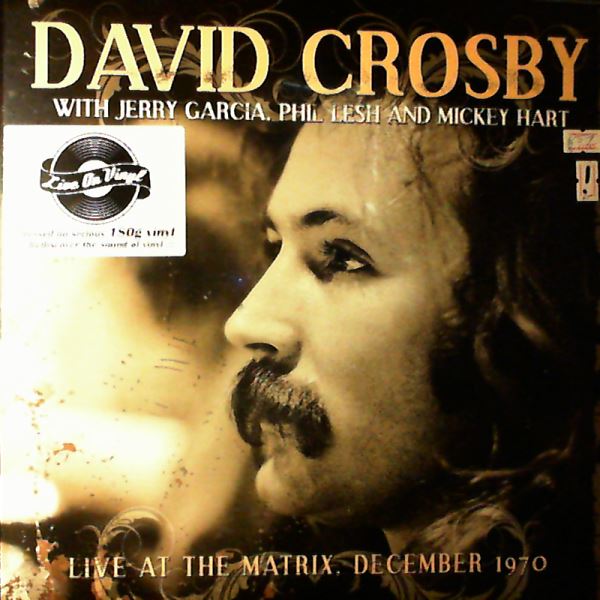 Crosby David — Live at the Matrix, San Francisco, December 1970