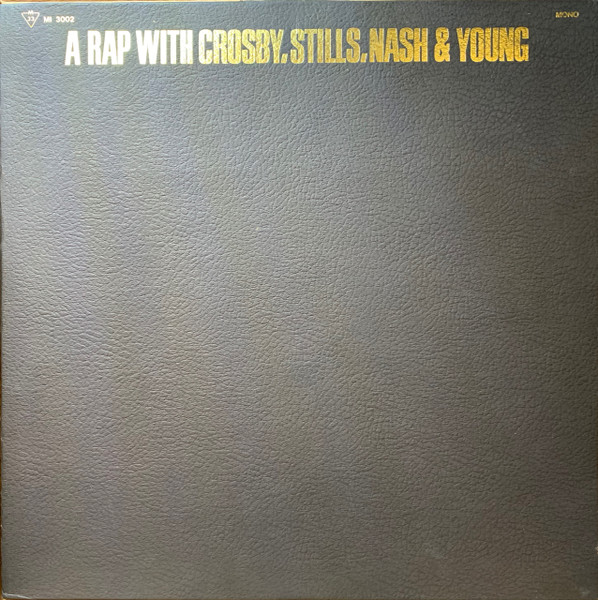 Crosby, Stills, Nash & Young — A Rap With Crosby, Stills, Nash & Young