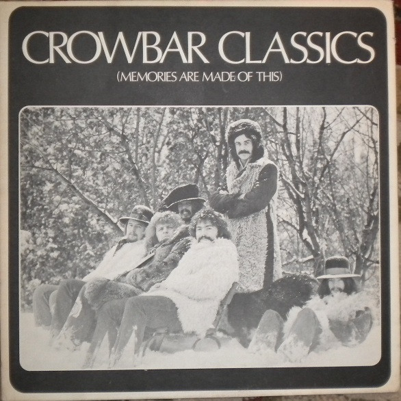 Crowbar — Crowbar Classics (Memories Are Made Of This)