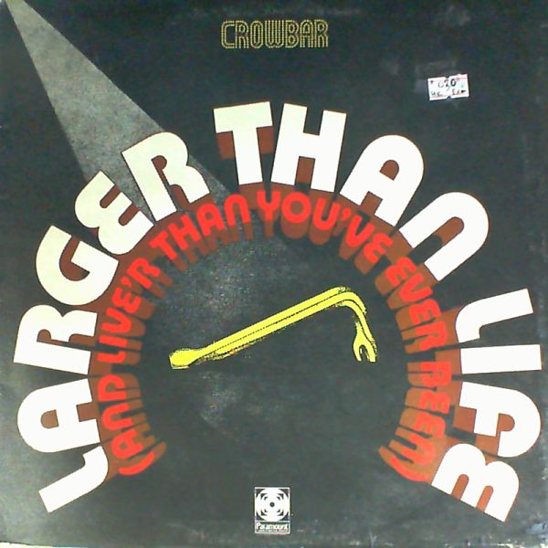 Crowbar — Lager than life (and live' than you've ever been)
