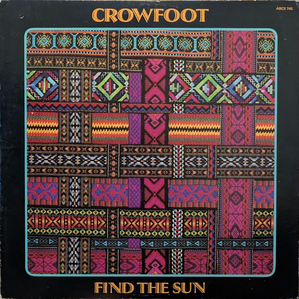 Crowfoot (Francisco Don - Atlee, Wha-Koo, Highway Robbery; Da Shiell Russell - Harrison Don Band; McCue Sam - Legends) — Find The Sun