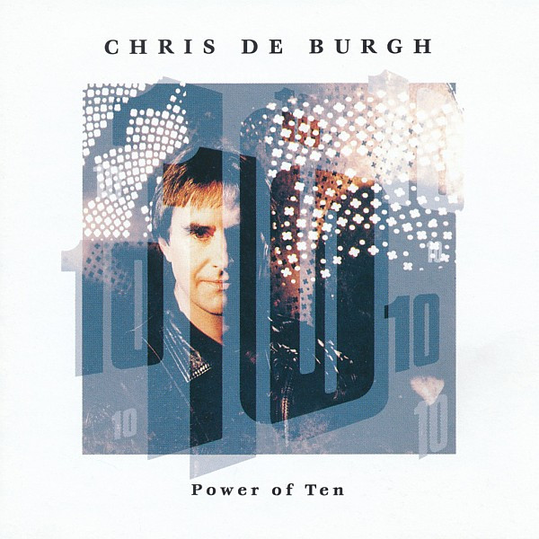 De Burgh Chris — Power Of Ten