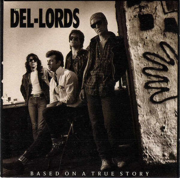 Del Lords — Based on a true story