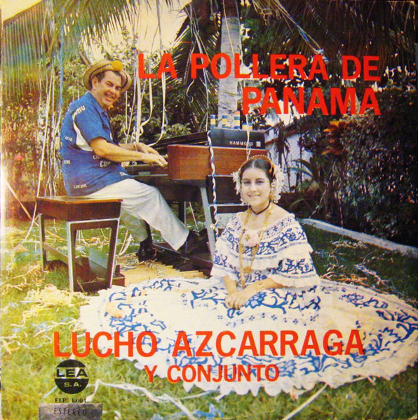 Azcarraga Lucho y su conjunto — La Pollera de Panama