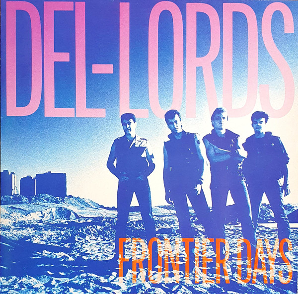 Del-Lords — Frontier Days