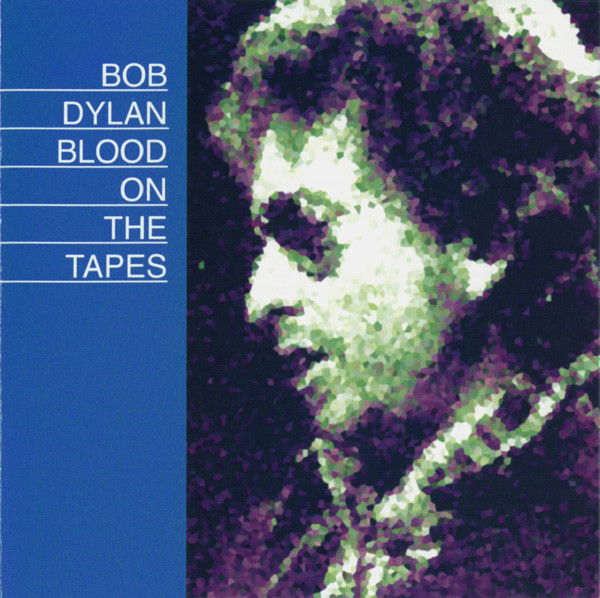 Dylan Bob — Blood on the tapes