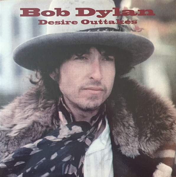 Dylan Bob — Desire Outtakes