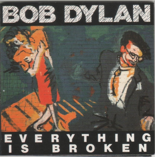 Dylan Bob — Everything Is Broken
