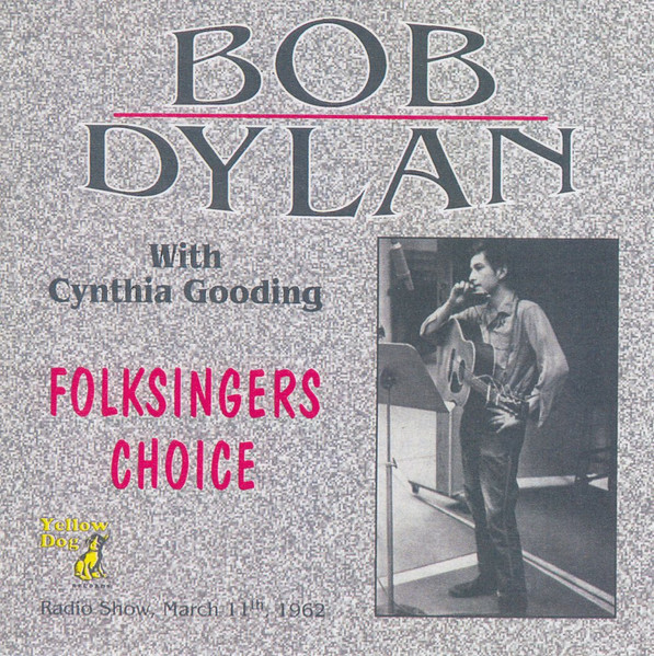 Dylan Bob — Folksinger's Choice (Live Radio Performance March 11th 1962 With Cynthia Gooding)