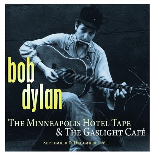 Dylan Bob — Minneapolis Hotel Tape & The Gaslight Cafe