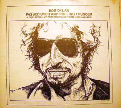 Dylan Bob — Passed Over And Rolling Thunder