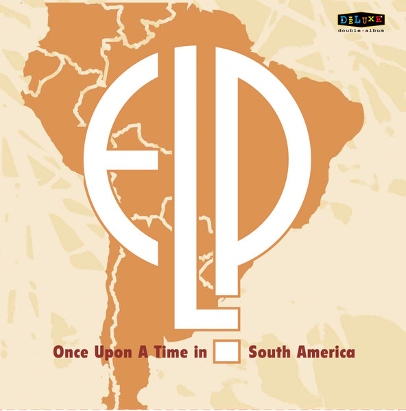 Emerson, Lake & Palmer — Once Upon A Time In South America