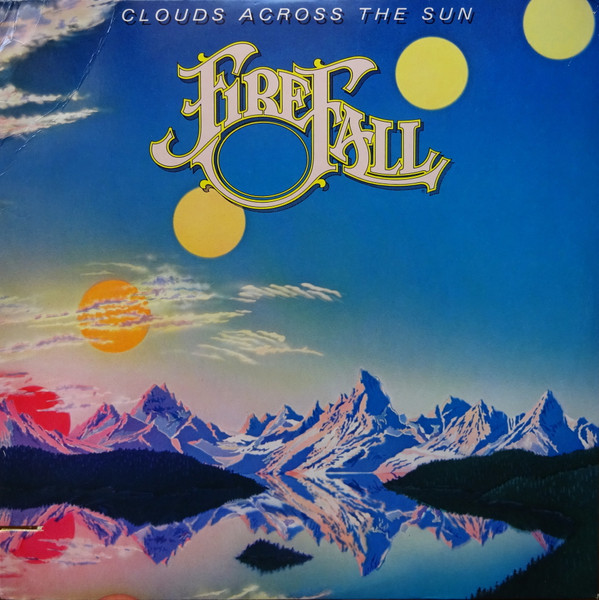 Firefall — Clouds Across The Sun