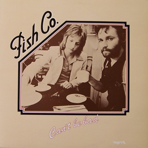 Fish Co — Can't Be Bad
