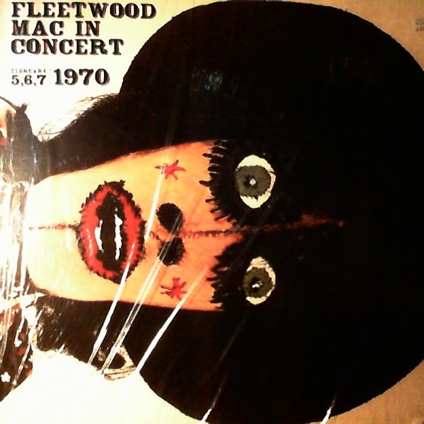 Fleetwood Mac — Live At The Boston Tea Party (Fleetwood Mac In Concert February 5, 6, 7 1970)