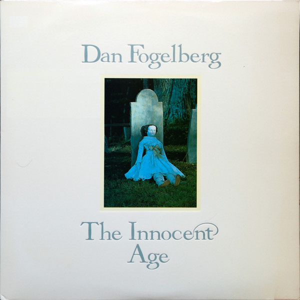 Fogelberg Dan — Innocent Age