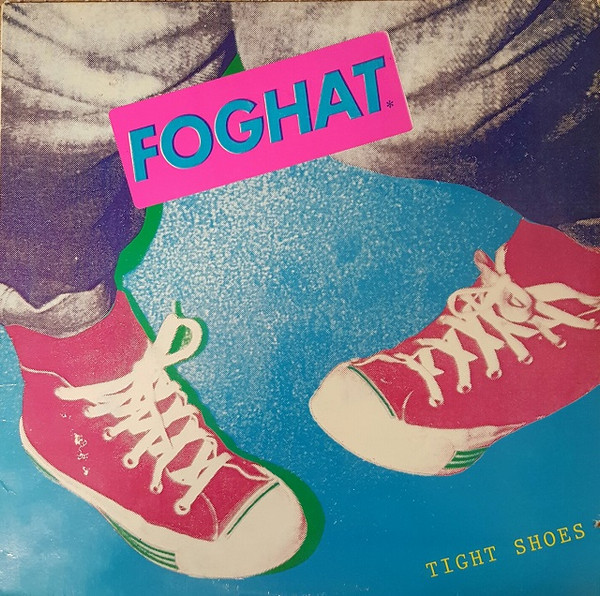 Foghat — Tight Shoes