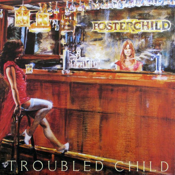 Fosterchild — Troubled child