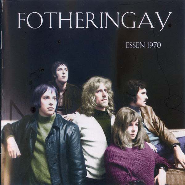 Fotheringay — Essen 1970