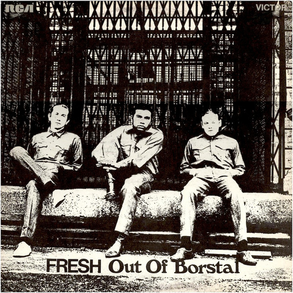 Fresh — Fresh Out Of Borstal