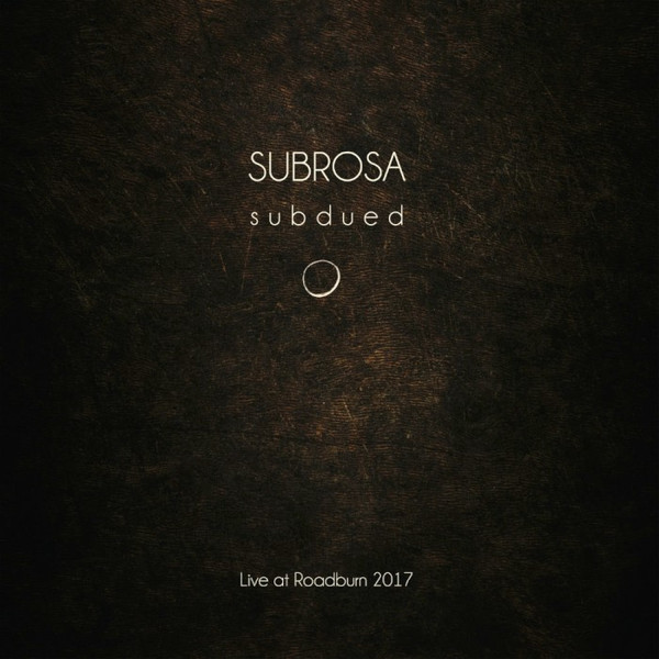 Subrosa — Subdued - Live At Roadburn 2017