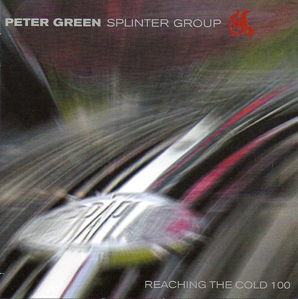 Green Peter Splinter Group — Reaching The Cold 100