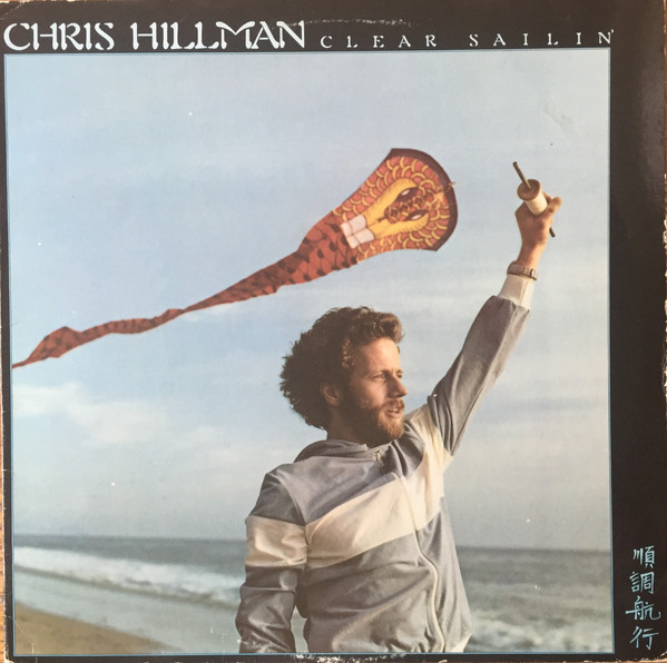 Hillman Chris (Byrds) — Clear Sailin'
