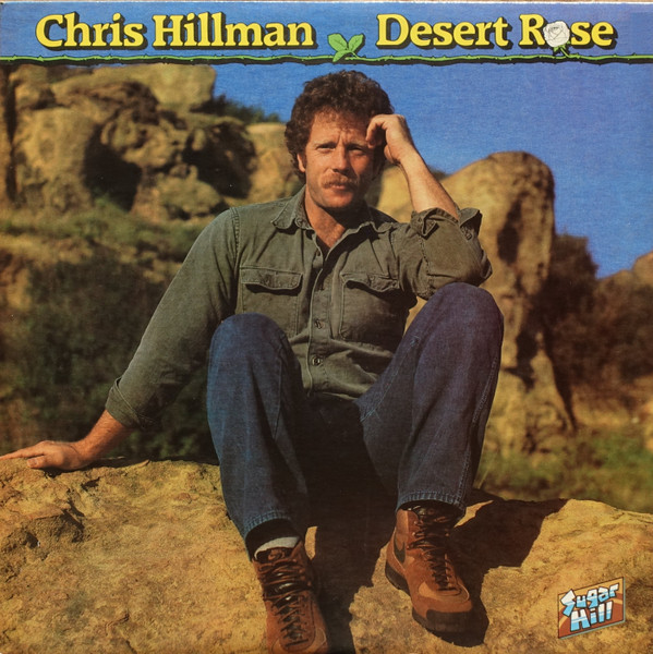 Hillman Chris (Byrds) — Desert Rose