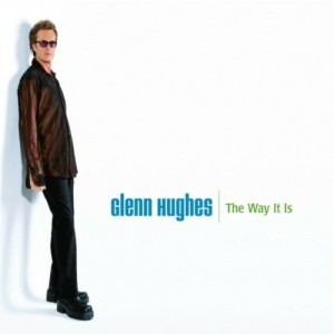 Glenn Hughes — The Way It Is