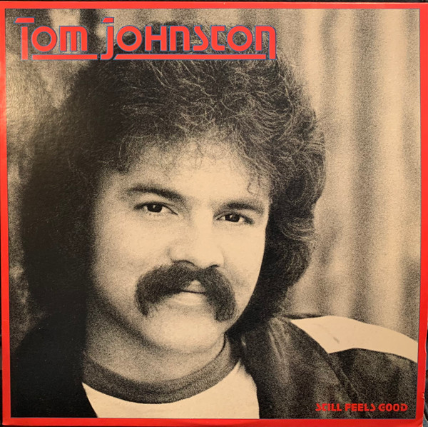 Johnston Tom (Doobie Brothers solo) — Still Feels Good