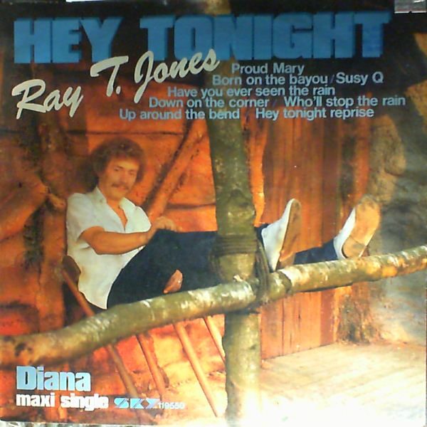 Jones Ray T. (Creedence) — Hey Tonight, Diana