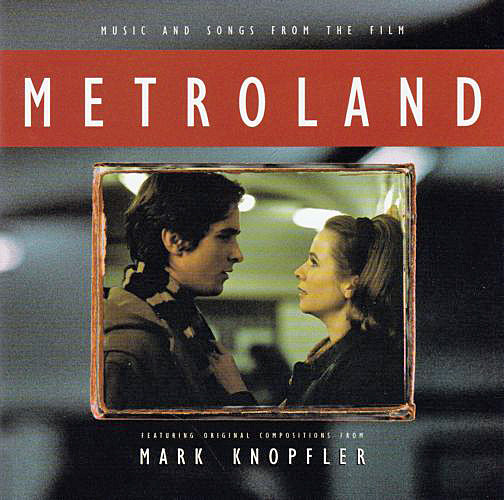 Knopfler Mark (Dire Straits) — Music And Songs From The Film Metroland