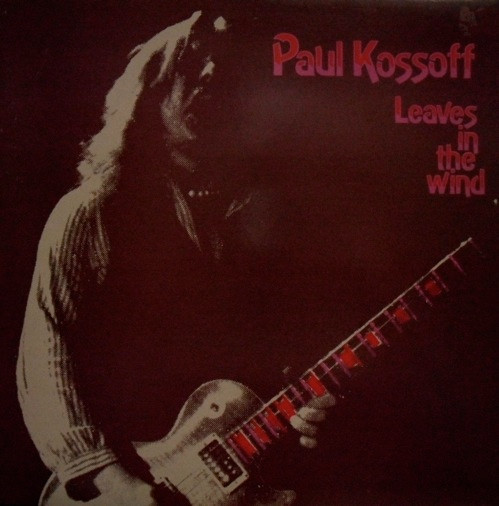Kossoff Paul (Free, Back Street Crawler) — Leaves In The Wind