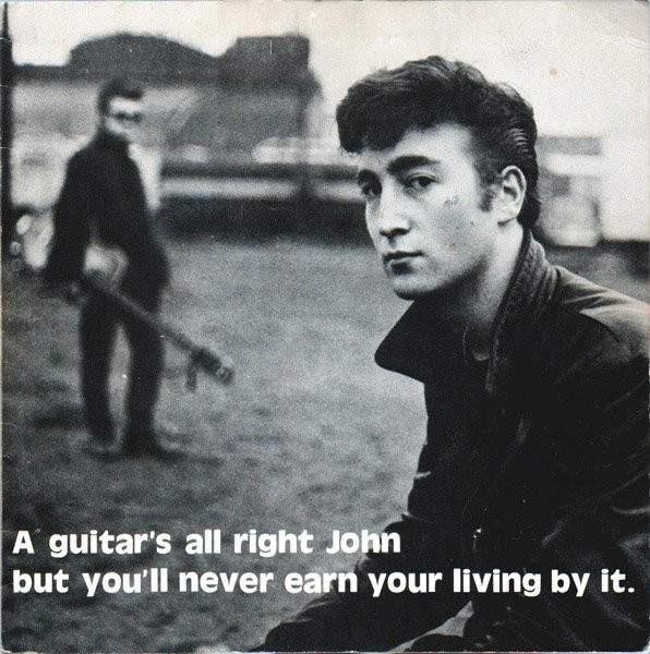 Lennon John — A Guitar's All Right John But You'll Never Earn Your Living By It.