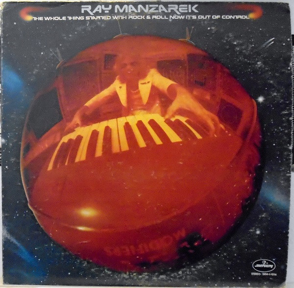 Manzarek Ray (Doors solo) — Whole Thing Started With Rock & Roll Now It's Out Of Control