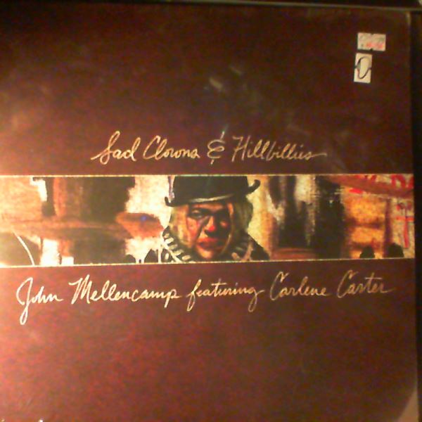 Mellencamp John Featuring Carter Carlene — Sad Clowns & Hillbillies