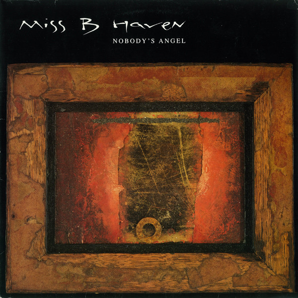 Miss B Haven (prod. Lynne Jeff - Electric Light Orchestra) — Nobody's Angel
