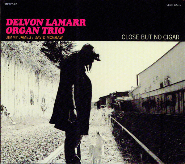Delvon Lamarr Organ Trio — Close But No Cigar