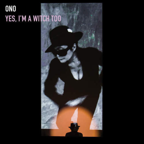 Ono Yoko — Yes, I'm A Witch Too (The Collaborations)