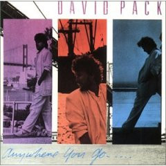 Pack David (Ambrosia Solo LP) — Anywhere You Go....