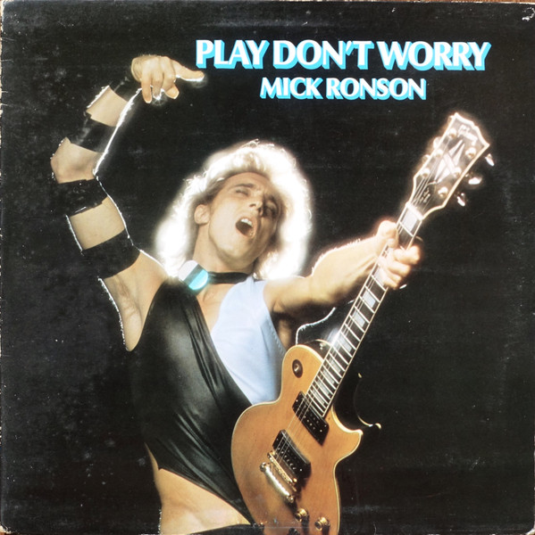 Ronson Mick — Play Don't Worry