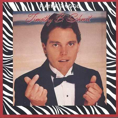 Schmit Timothy B. (Eagles) — Playin' It Cool
