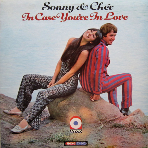 Sonny & Cher — In Case You're In Love