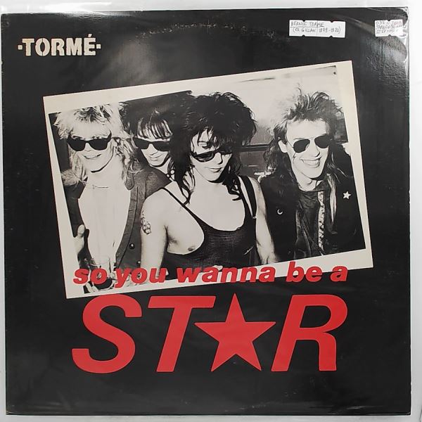 Torme (Torme Bernie - ex - Gillan 1979-1981) — So You Wanna Be A Star