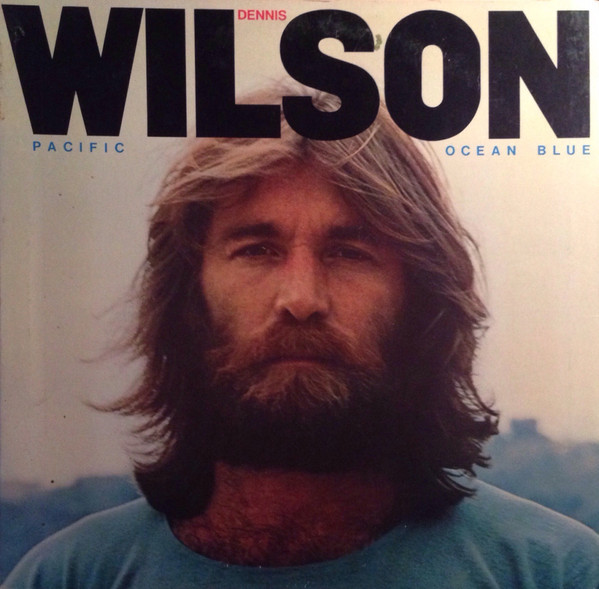 Wilson Dennis (Beach Boys) — Pacific Ocean Blue